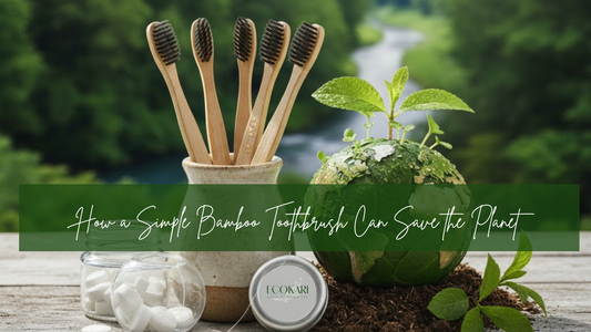 How a Simple Bamboo Toothbrush Can Save the Planet