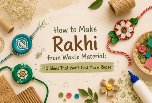 How to Make Rakhi from Waste Material: 10 Ideas That Won't Cost You a Rupee